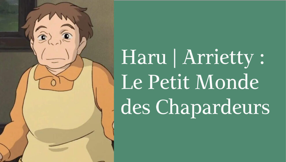Haru | Arrietty : Le Petit Monde des Chapardeurs - Ghibli Shop