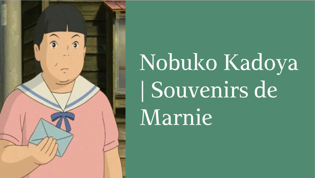 Nobuko Kadoya | Souvenirs de Marnie - Ghibli Shop