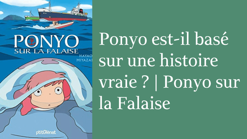 Ponyo Est il Bas Sur Une Histoire Vraie Ponyo Sur La Falaise ponyo-est-il-bas-sur-une-histoire-vraie-ponyo-sur-la-falaise